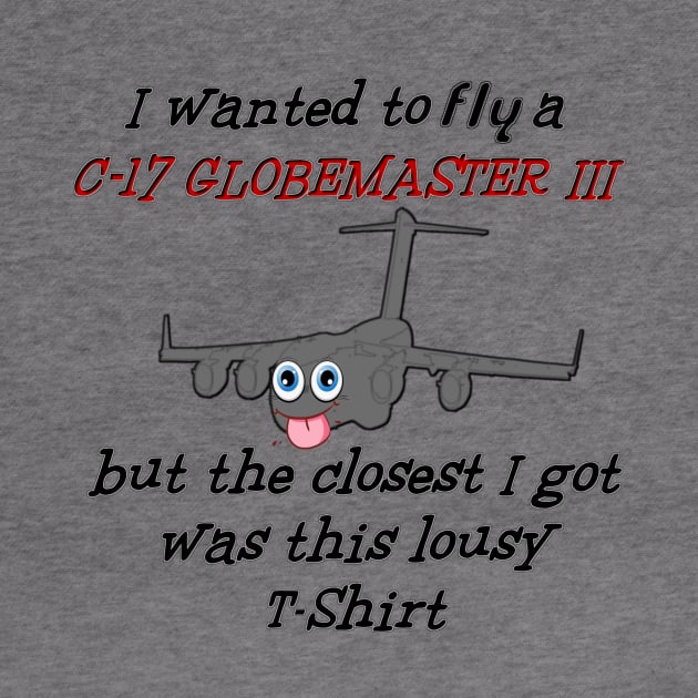 Funny C-17 Globemaster by MilMerchant